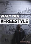 Waly Dia dans #Freestyle - 