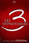 Les 3 Hypnotiseurs - 