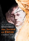 Une saison en Enfer d'Arthur Rimbaud - 