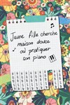 Jeune fille cherche maison douce où pratiquer son piano - 