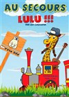 Au secours Lulu - 