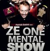 Patrick Gadais dans Ze One Mental Show - 