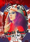 Marie Tudor, God save the Queen - 