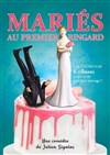 Mariés au premier ringard - 