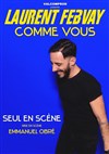 Laurent Febvay dans Comme vous - 