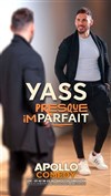 Yass dans Presque imparfait - 