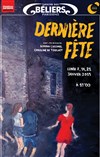 Dernière fête - 