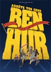 Arrête ton char Ben Hur - 