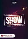 Le Dernier Show avant la fin du monde - 