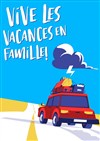 Vive les vacances en famille - 