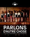 Parlons d'autre chose - 