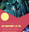 En suivant le fil - 