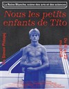 Nous les petits enfants de Tito - 