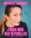 Nathalie Lagrange dans J'irais bien aux Seychelles - 