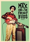 Max & The Freaky Buds - 