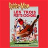 Spiderman et les trois petits cochons - 