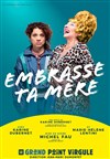 Embrasse ta mère - 