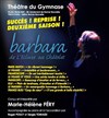 Barbara, de l'Ecluse au Châtelet - 