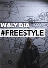 Waly Dia dans #Freestyle - 