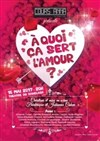 A quoi ça sert l'amour ? - 