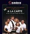 Spectacle d'improvisation: A la carte - 