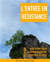 L'Entrée en résistance - 