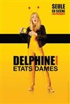 Delphine Delepaut dans Etats dames - 