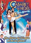 Le Grand Cabaret de Noël sur Glace : Féerie sur glace | - Valenciennes - 