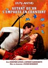 Autant qu'on s'emporte en chantant - 