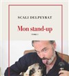 Scali Delpeyrat dans Mon stand-up - 