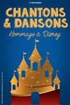 Chantons & Dansons : Hommage à Disney - 