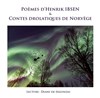 Poèmes d'Ibsen et contes traditionnels norvégiens - 