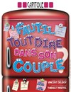 Faut-il tout dire dans son couple ? - 