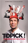 Topick dans Le Bureau des Solutions - 