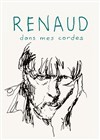 Renaud : Dans mes cordes - 