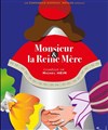 Monsieur et la Reine Mère - 