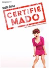 Noëlle Perna dans Certifié Mado - 