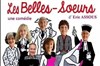 Les Belles soeurs - 