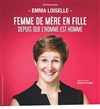 Emma Loiselle dans Femme de mère en fille depuis que l'homme est homme - 