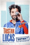 Tristan Lucas dans Entier - 