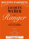 Jacques Weber dans Ranger - 