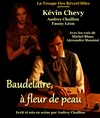 Baudelaire, à fleur de peau - 