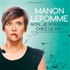 Manon Lepomme dans Non, je n'irai pas chez le psy - 