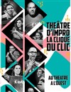 La clique du Clic : Théâtre d'impro - 