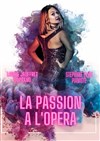 La Passion à l'Opéra - 