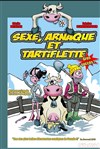 Sexe, arnaque, tartiflette - 