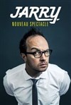 Jarry | Nouveau spectacle - 