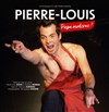 Pierre-Louis dans Papa moderne ? - 