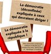 La démocratie (déconfinée) expliquée à ceux qui devraient diriger ! - 