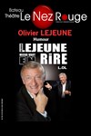 Olivier Lejeune dans Mieux vaut en rire - 